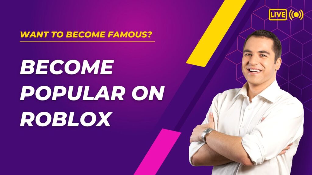 Become Popular on Roblox
