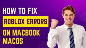 Fix Roblox Errors on MacBook macOS