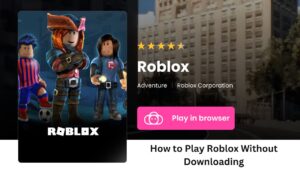 Play Roblox Without Downloading