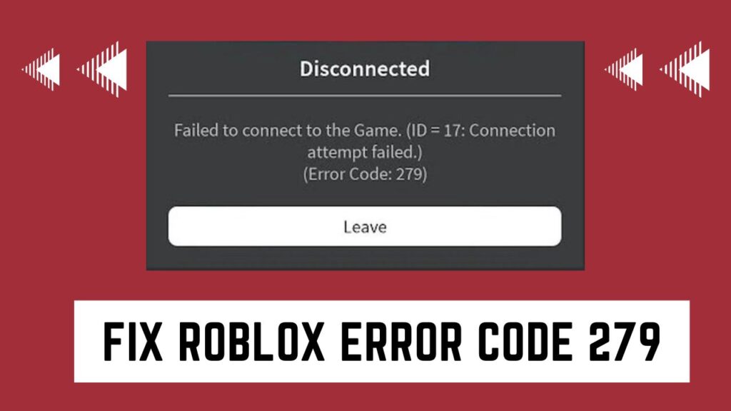 Fix Roblox Error Code 279
