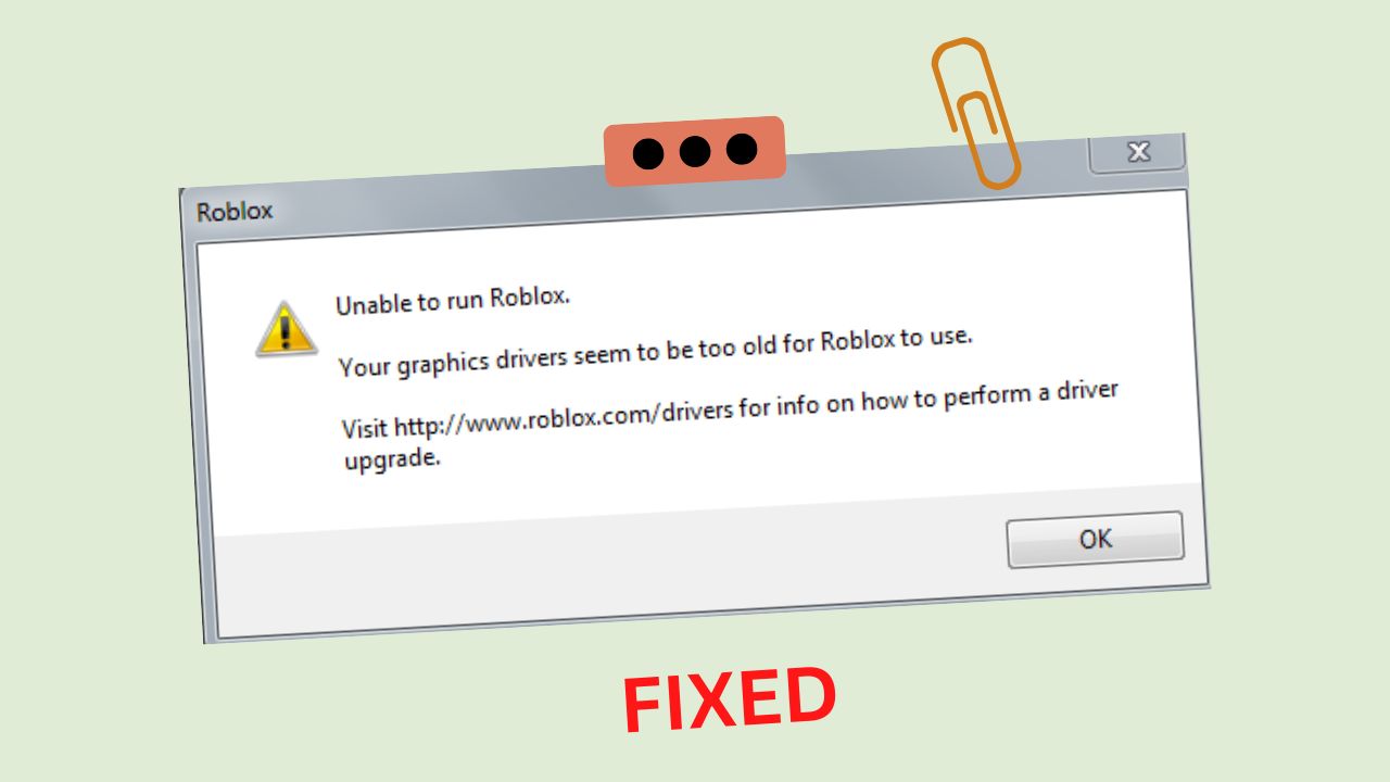 Fix Roblox Graphics Drivers Too Old