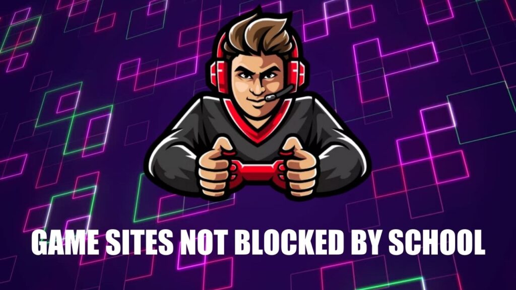 Game Sites Not Blocked by School