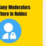 How Many Moderators Are There In Roblox