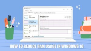 Reduce RAM Usage in Windows 10