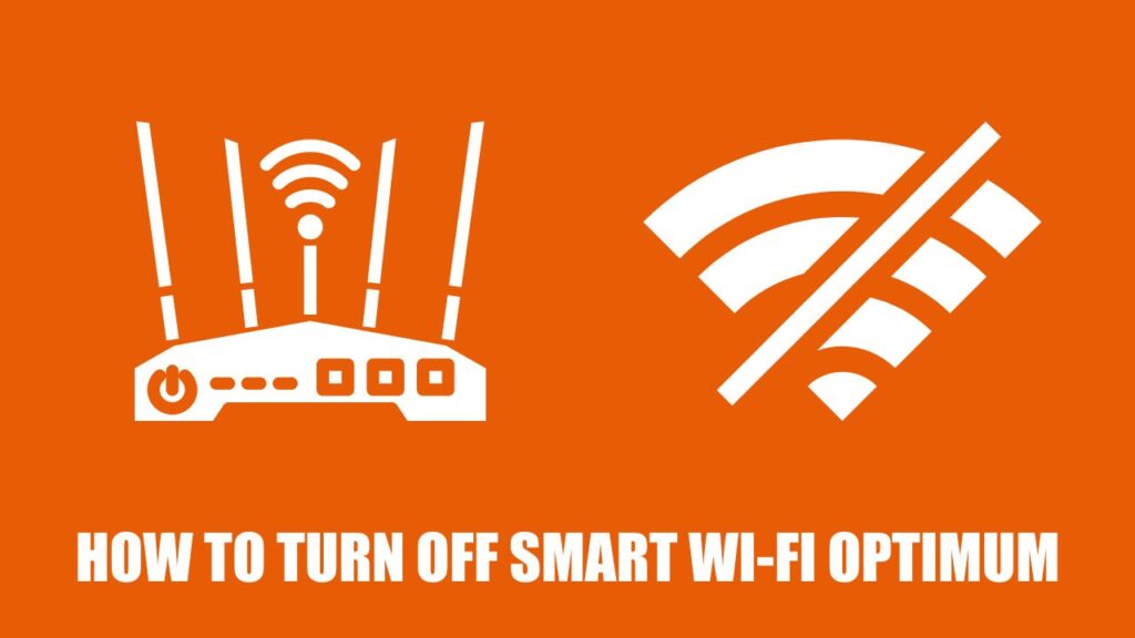 How to Turn off Smart Wi-Fi Optimum