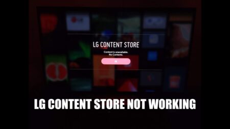 LG Content Store Not Working
