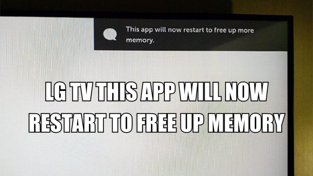 LG TV This App Will Now Restart to Free Up Memory