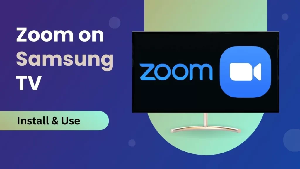 Zoom on Samsung TV