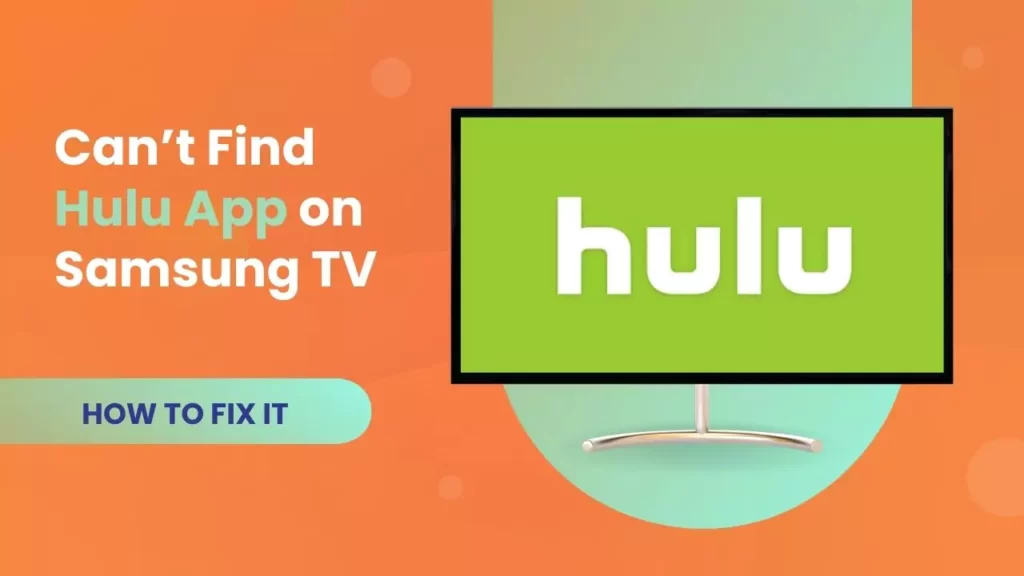 Can’t Find Hulu App on Samsung TV
