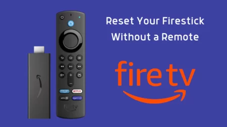 How to Reset Your Firestick Without a Remote
