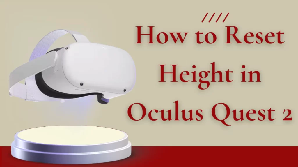 How to Reset Height in Oculus Quest 2