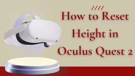 How to Reset Height in Oculus Quest 2