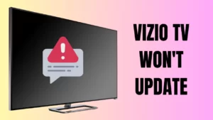 Vizio TV Won't Update