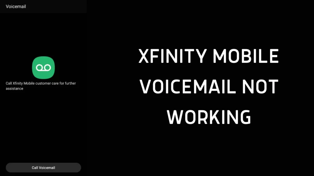 Xfinity Mobile Voicemail Not Working