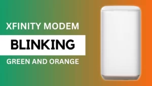 Xfinity Modem Blinking Green and Orange